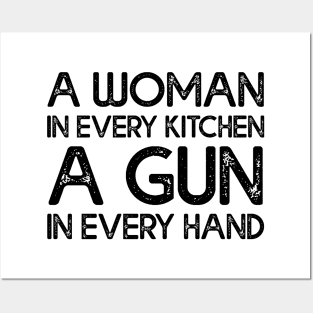 A Woman In Every Kitchen A Gun In Every Hand Posters and Art